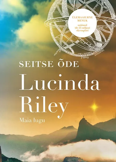 Lucinda Riley, «Seitse õde: Maia lugu».