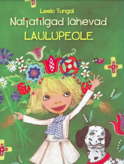 Leelo Tungal, «Naljatilgad lähevad laulupeole».