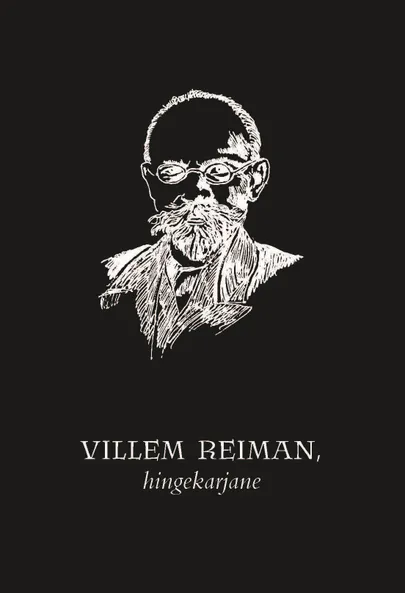 «Villem Reiman, hingekarjane»