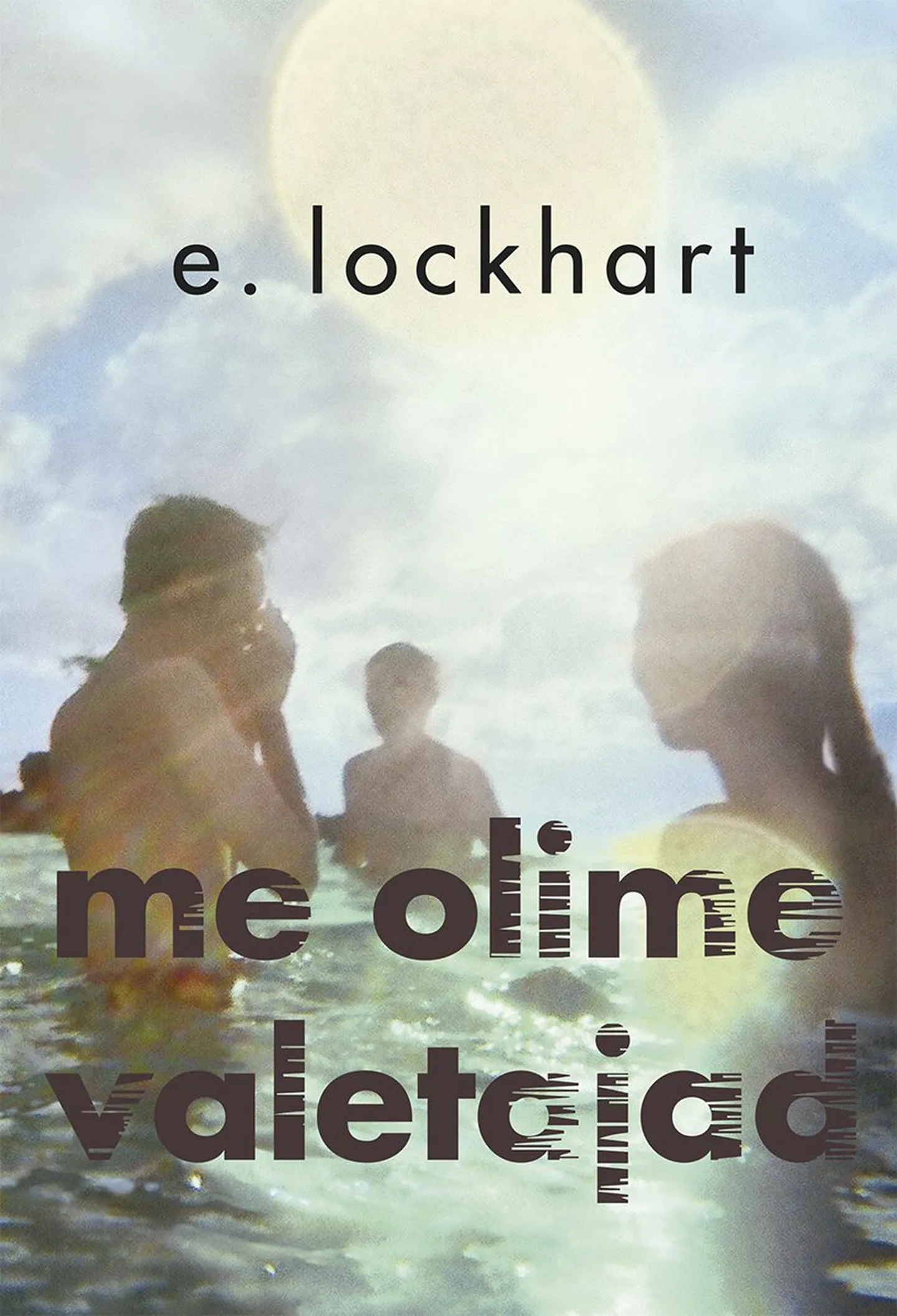 E. Lockhart «Me olime valetajad»