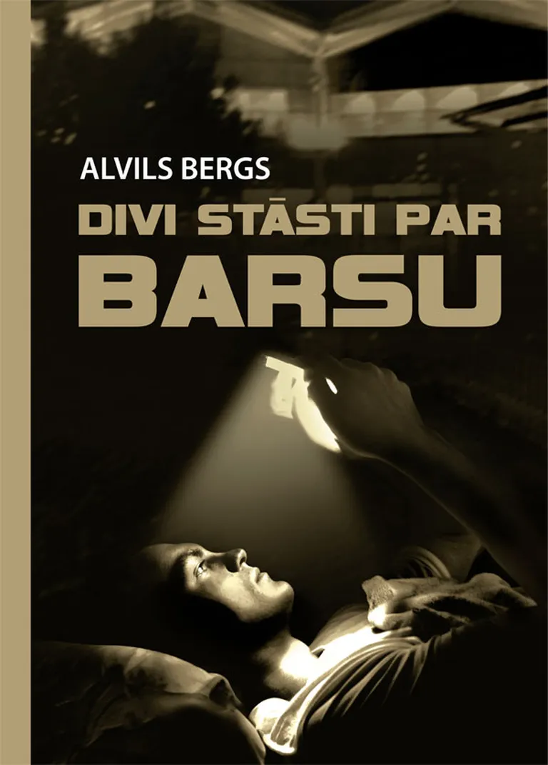 Alvils Bergs "Divi stāsti par Barsu"
