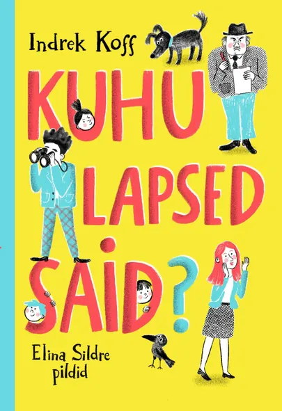 «Kuhu lapsed said?» Indrek Koff