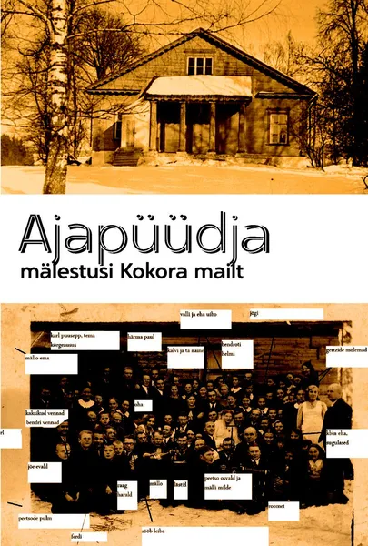«Ajapüüdja. Mälestusi Kokora mailt»