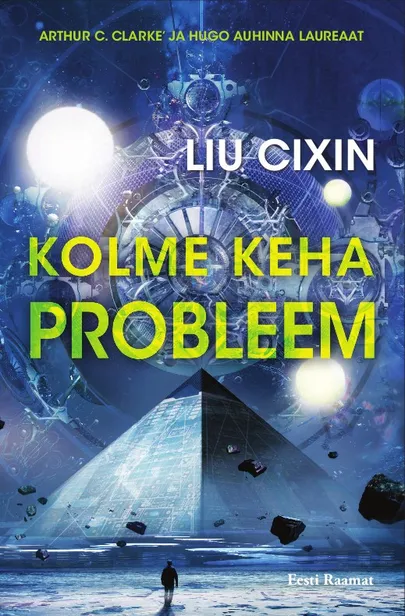 Liu Cixin «Kolme keha probleem».