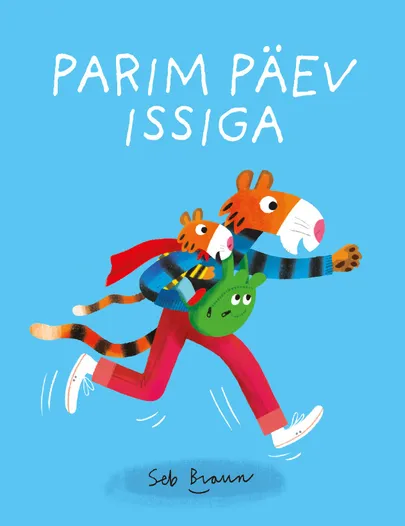 Seb Braun «Parim päev issiga».