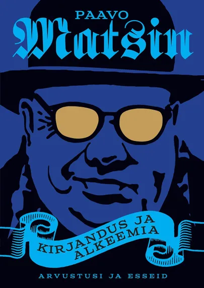 Paavo Matsin, «Kirjandus ja alkeemia».