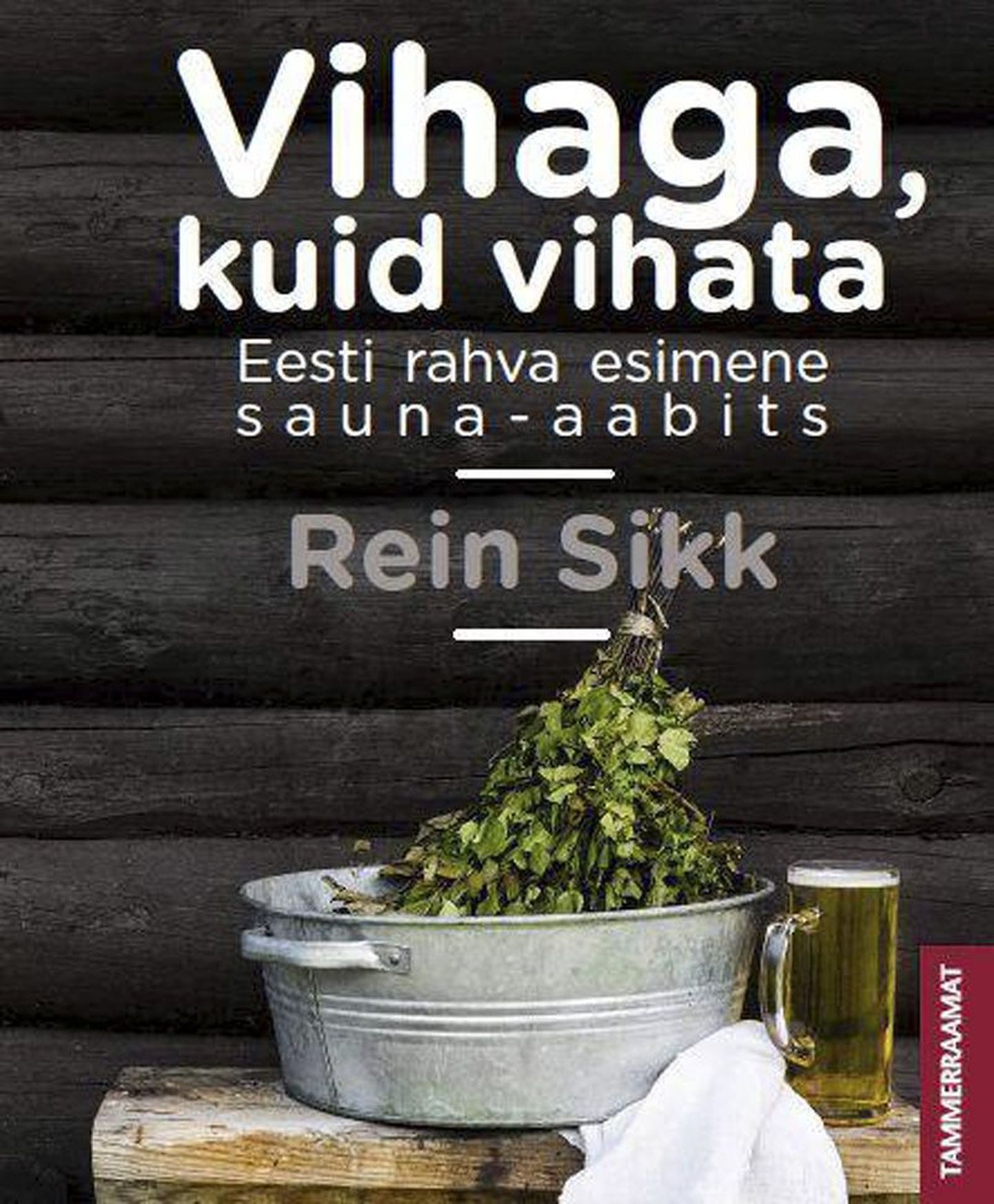 Rein Sikk “Vihaga, kuid vihata. Eesti rahva esimene sauna-aabits”. Tammerraamat, 2015. 175 lk.