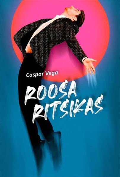 Caspar Vega, «Roosa Ritsikas».