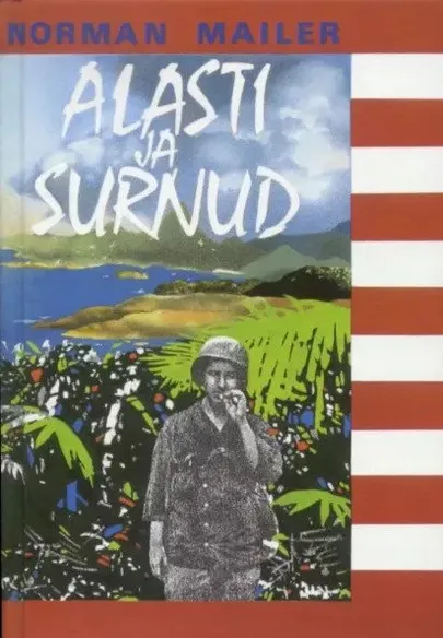 Norman Mailer, «Alasti ja surnud».