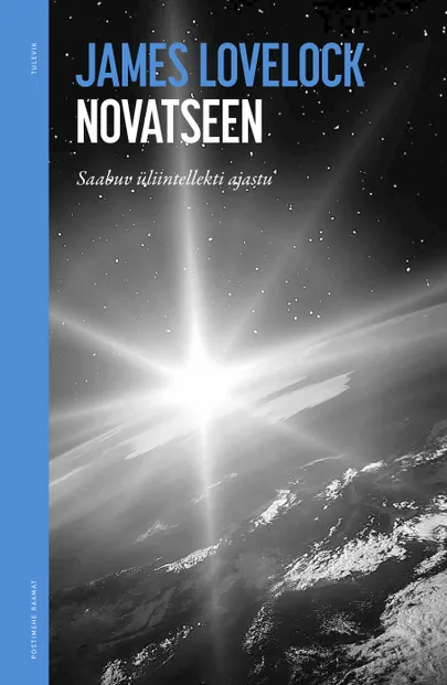 James Lovelock, «Novatseen. Saabuv üliintellekti ajastu».