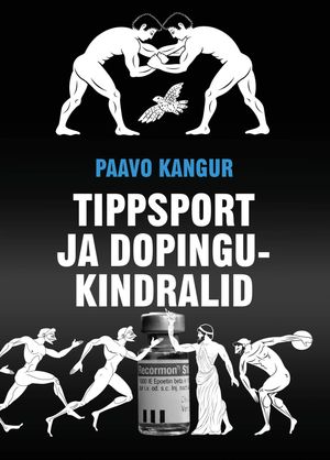 Paavo Kangur, «Tippsport ja dopingukindralid»