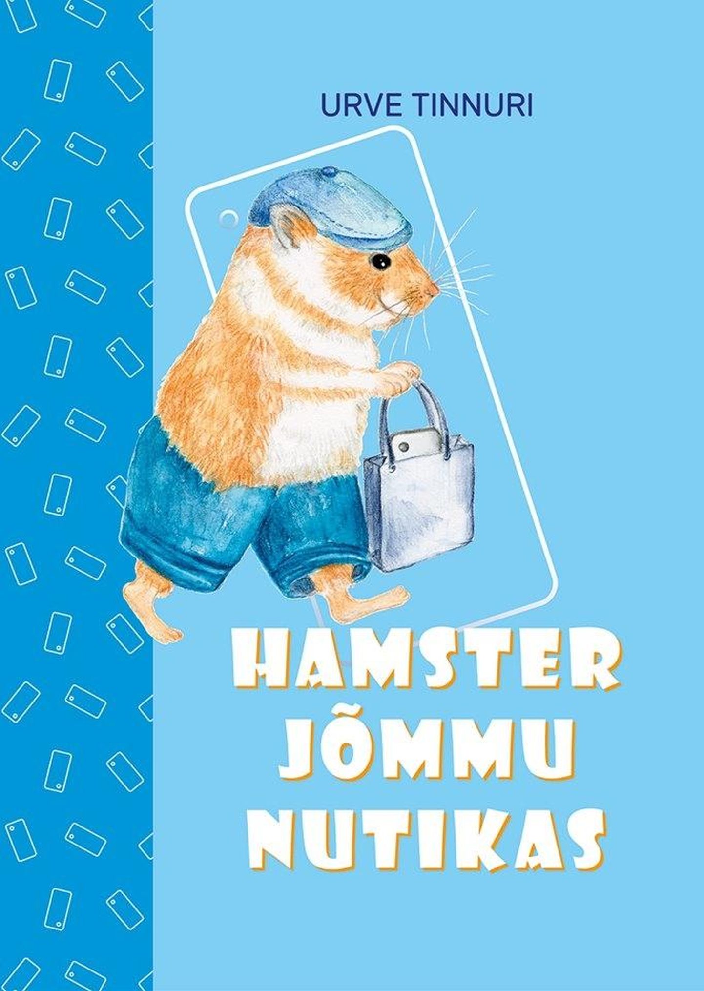 Urve Tinnuri kirjutas raamatu “Hamseter jõmmu nutikas” lasteaia vanemate rühmade lastele ja ka nooremale koolieale.