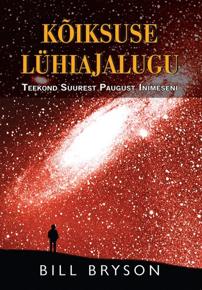 Bill Bryson «Kõiksuse lühiajalugu».
