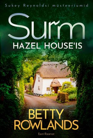 Betty Rowlands, «Surm Hazel House'is».