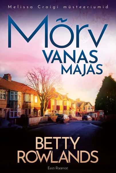 Betty Rowlands,​ «Mõrv vanas majas».