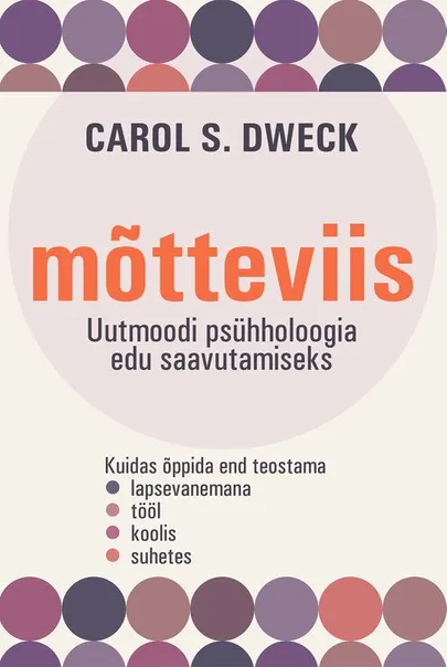 Carol S. Dweck, «Mõtteviis».