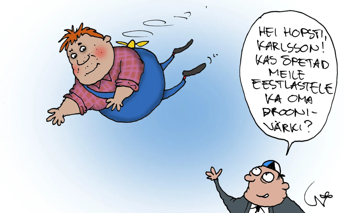 Cartoon of the day. January 23, 2025. Hi-ho, Karlsson! Mind teaching us Estonians your drone skills?