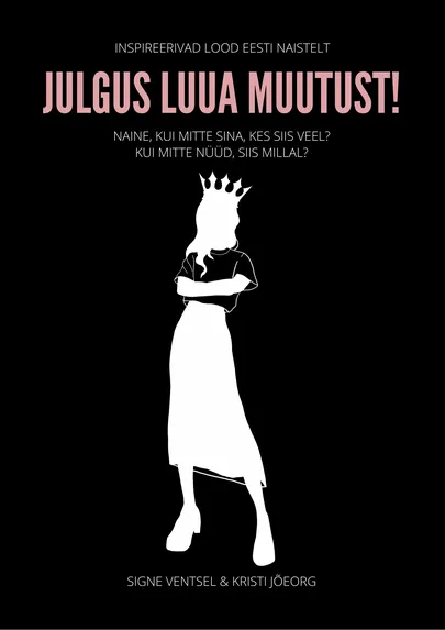 Raamat «Julgus luua muutust».