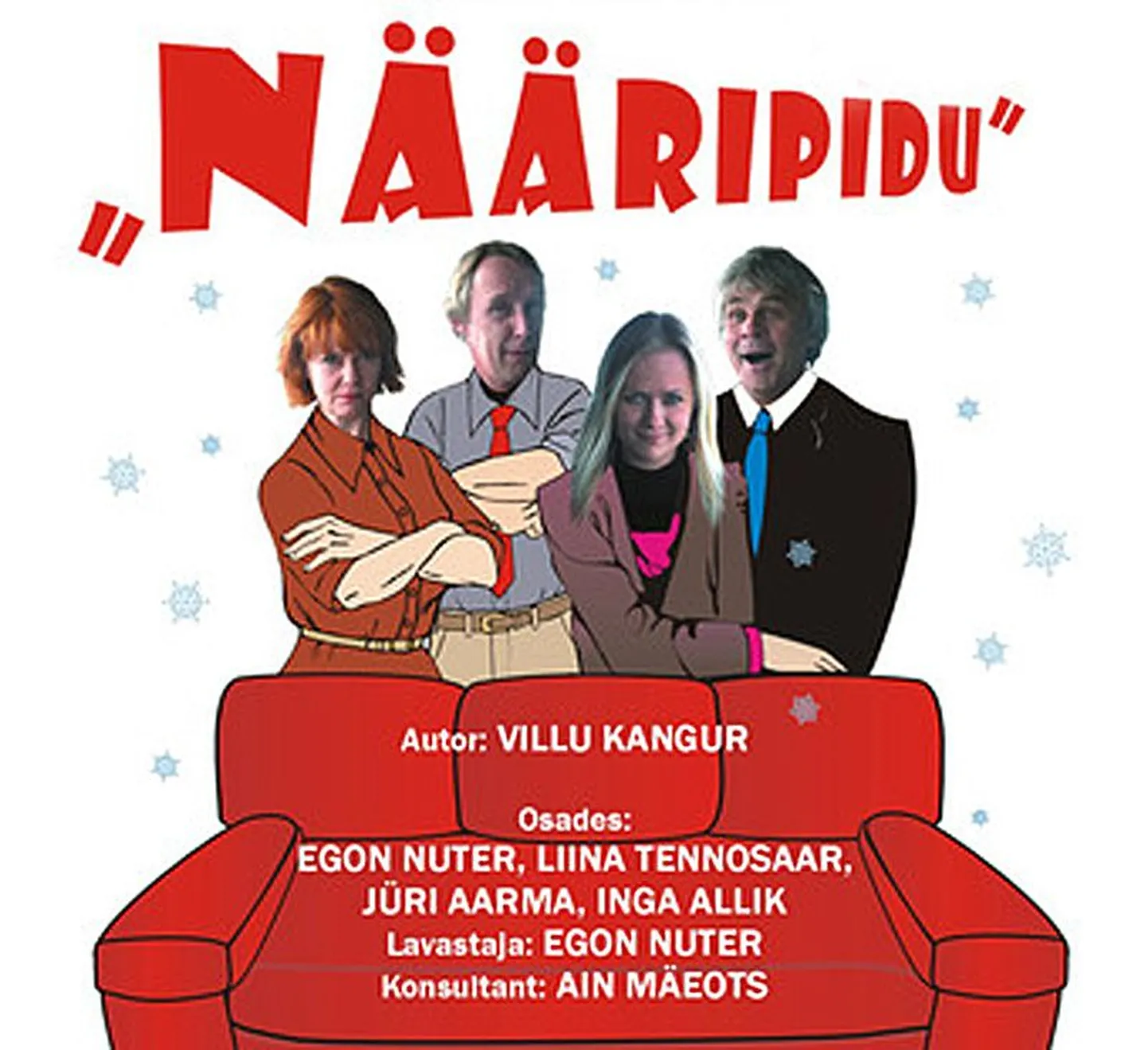 Talvelavastuses "Nääripidu" astuvad lavale Liina Tennosaar, Egon Nuter, Inga Allik ja Jüri Aarma.