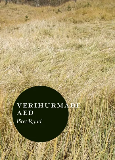 Piret Raud «Verihurmade aed».