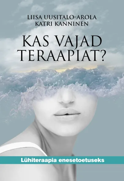 Liisa Uusitalo-Arola ja Katri Kanninen, «Kas vajad teraapiat».