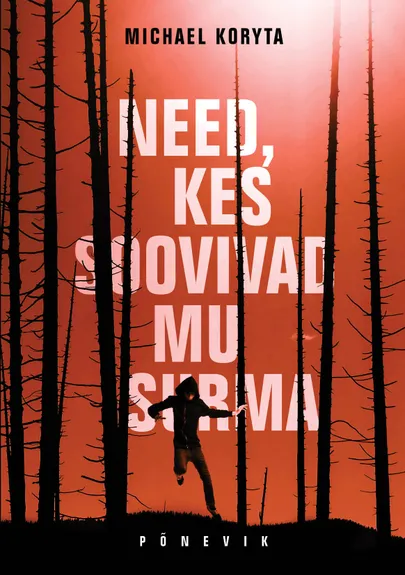 «Need, kes soovivad mu surma», Michael Koryta.