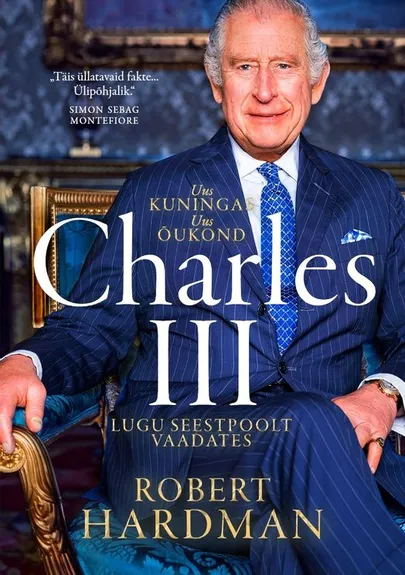Robert Hardman, «Charles III. Uus kuningas, uus õukond».
