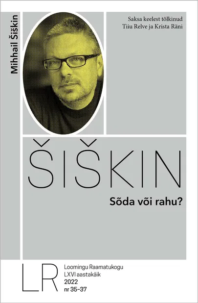 Mihhail Šiškin, «Sõda või rahu?»