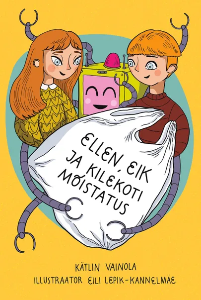 Kätlin Vainola, «Ellen, Eik ja kilekoti mõistatus».