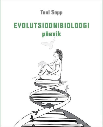 Tuul Sepp, «Evolutsioonibioloogi päevik».