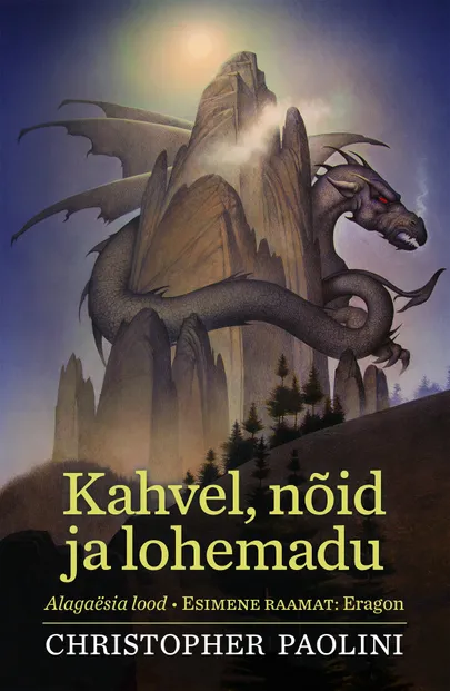 Christopher Paolini «Kahvel, nõid ja lohemadu».