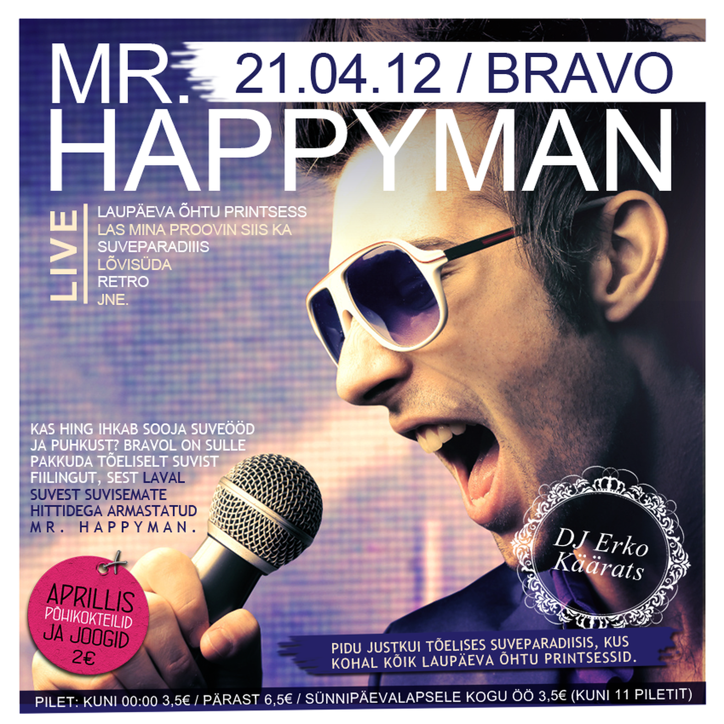 Bravos sel laupäeval Mr. Happyman Live!