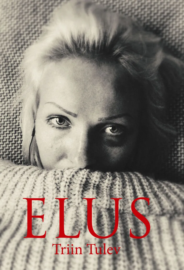 Triin Tulev raamatu kaanel «Elus»