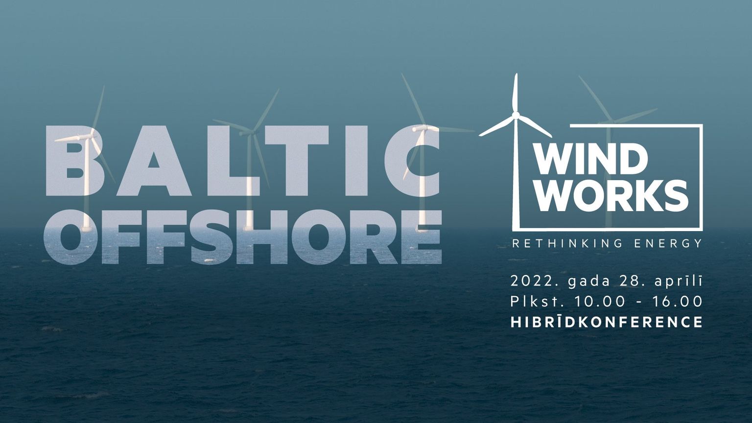 Vēja enerģijas konference "WindWorks. Rethinking Energy"