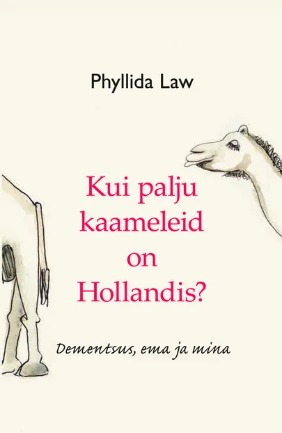 Phyllida Law, «Kui palju kaameleid on Hollandis?»