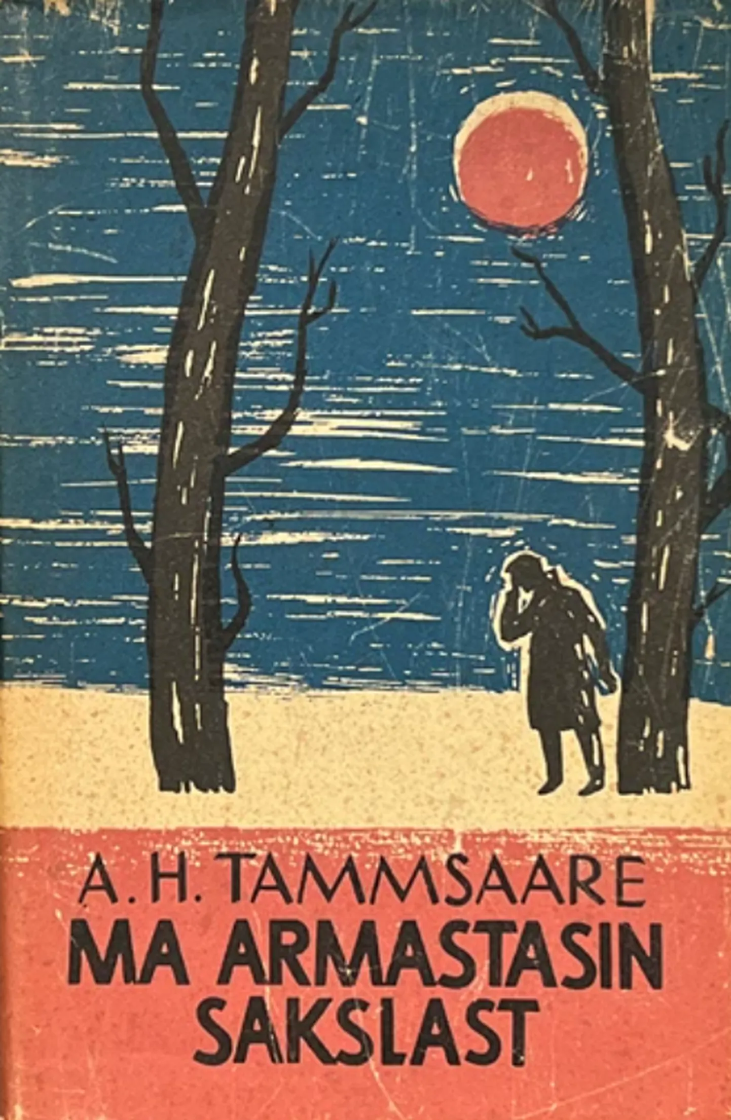 A. H. Tammsaare «Ma armastasin sakslast» (1964), kujundanud Kadi Polli.