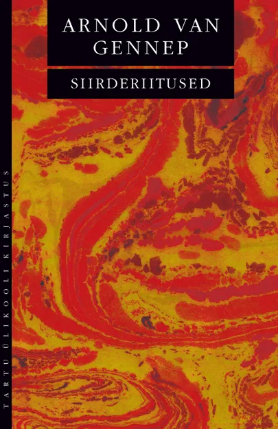 «Siirderiitused», Arnold van Gennep.