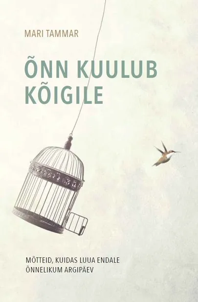 Mari Tammar, «Õnn kuulub kõigile».