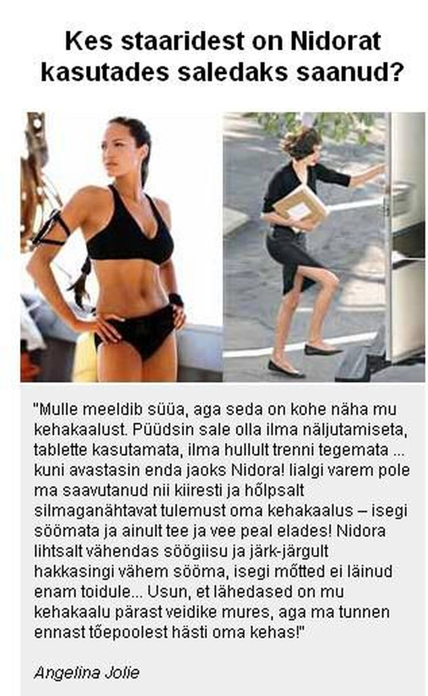 Nidora kaalulangetuspulber kasutab reklaamnäona maailmakuulsat näitlejannat Angelina Jolie´d.