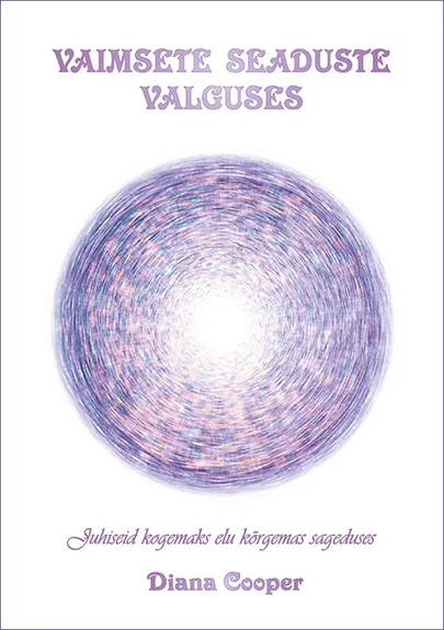 «Vaimsete seaduste valguses» Diana Cooper.