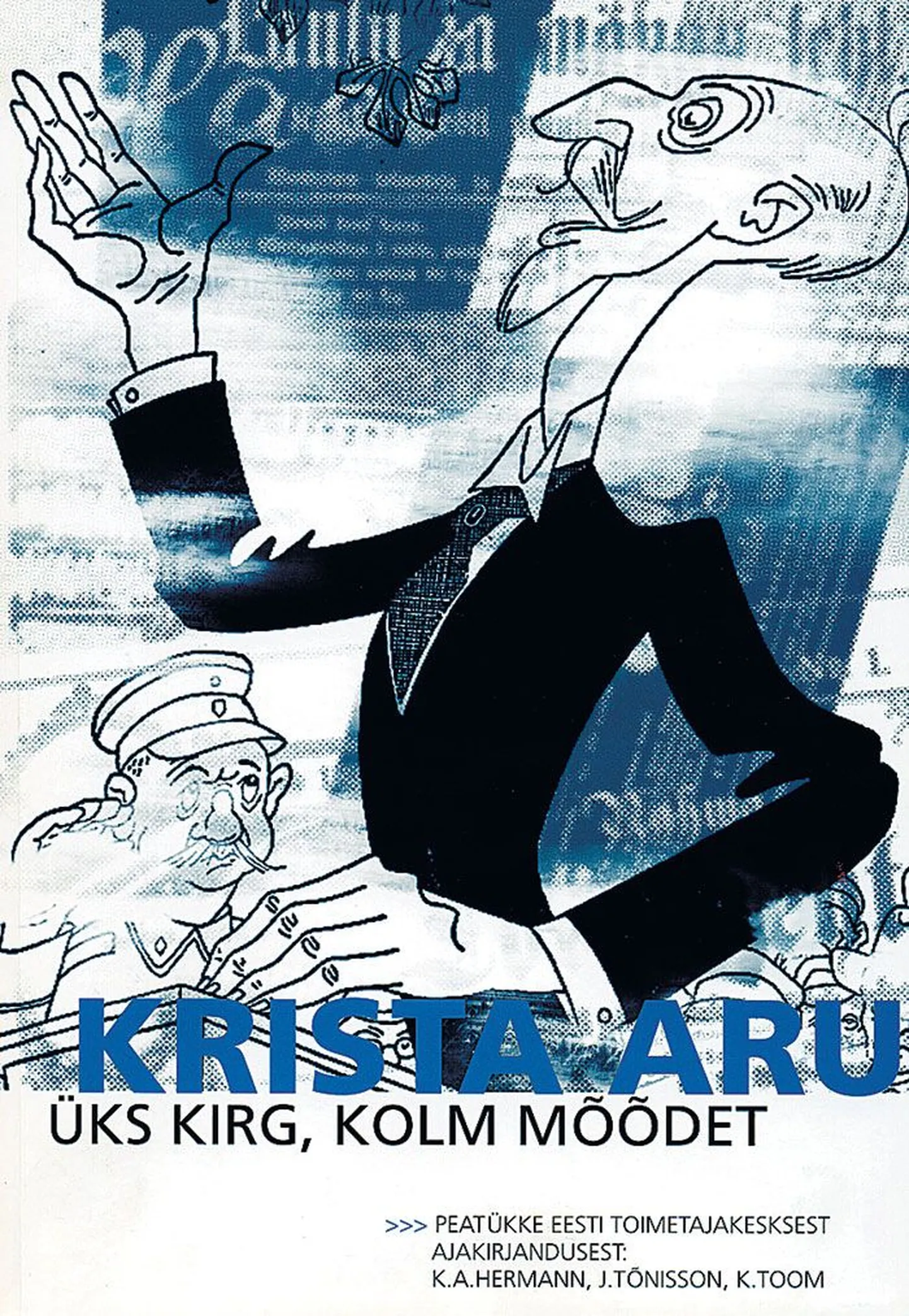 Krista Aru, «Üks kirg, kolm mõõdet. Peatükke eesti toimetajakesksest ajakirjandusest. K. A. Hermann, J. Tõnisson, K. Toom». 
Seeria EKLA töid kirjandusest ja kultuuriloost, nr 6, 
Eesti Kirjandusmuuseumi teaduskirjastus, Tartu 2008, 480 lk.