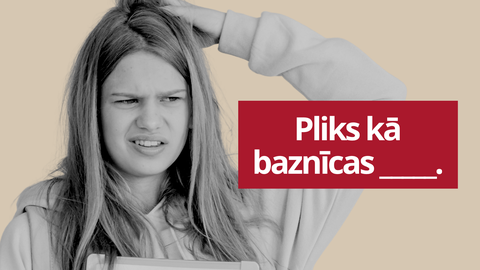 TESTS ⟩ Vai zini, kādu vārdu trūkst šajos latviešu sakāmvārdos?